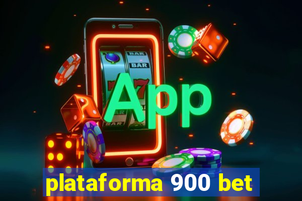 plataforma 900 bet